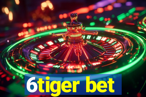 6tiger bet
